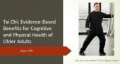 Tutorial: Tai Chi: Evidence-Based Benefits for Cognitive and Physical Health for Older Adults